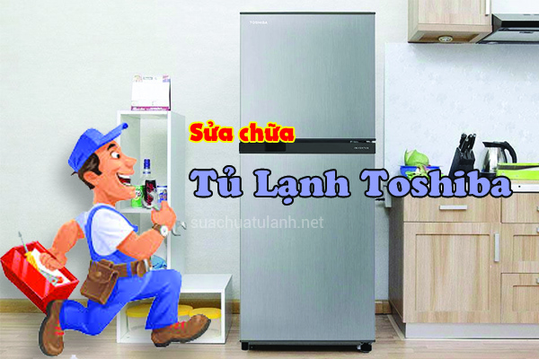 Sửa tủ lạnh Toshiba chuyên nghiệp